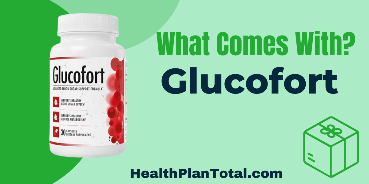 Glucofort Reviews - What Comes With