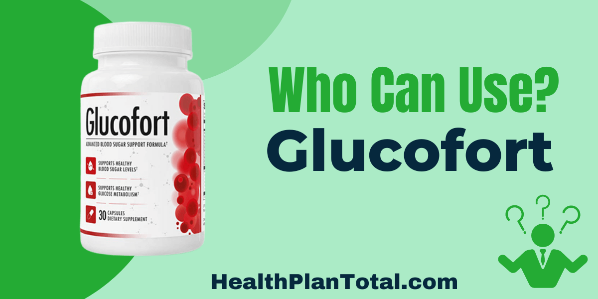 Glucofort Reviews - Who Can Use