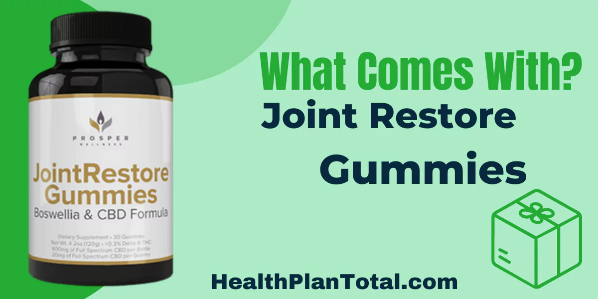 Joint Restore Gummies Reviews - What Comes With