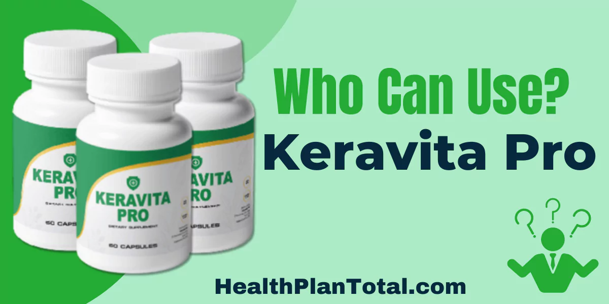 Keravita Pro Reviews - Who Can Use