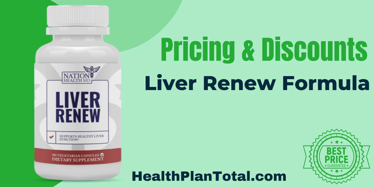 Liver Renew Formula Reviews - Pricing and Discounts