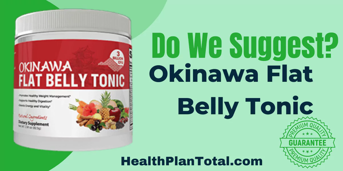 Okinawa Flat Belly Tonic Reviews - Do We Suggest