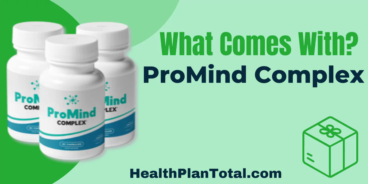 ProMind Complex Reviews - What Comes With