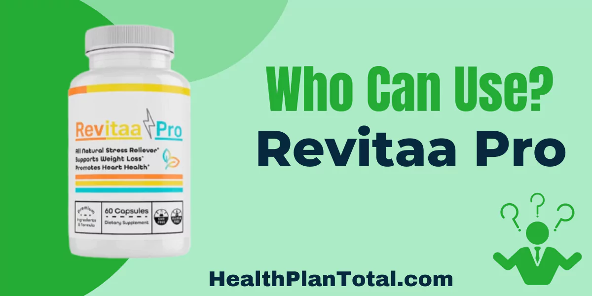 Revitaa Pro Reviews - Who Can Use