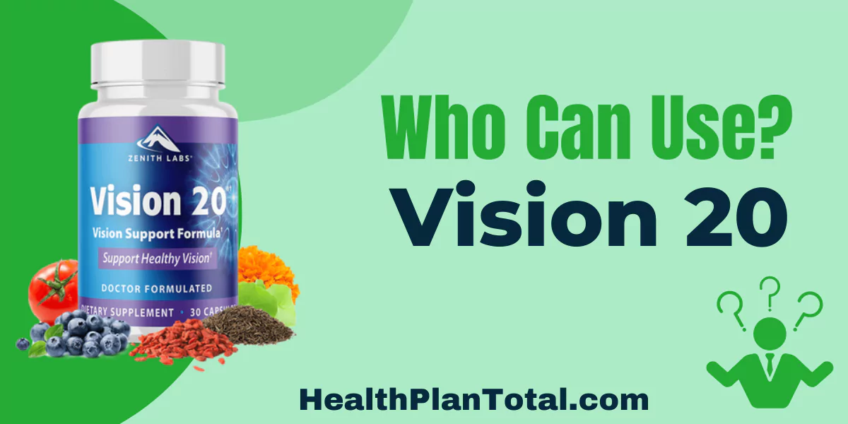 Vision 20 Reviews - Who Can Use
