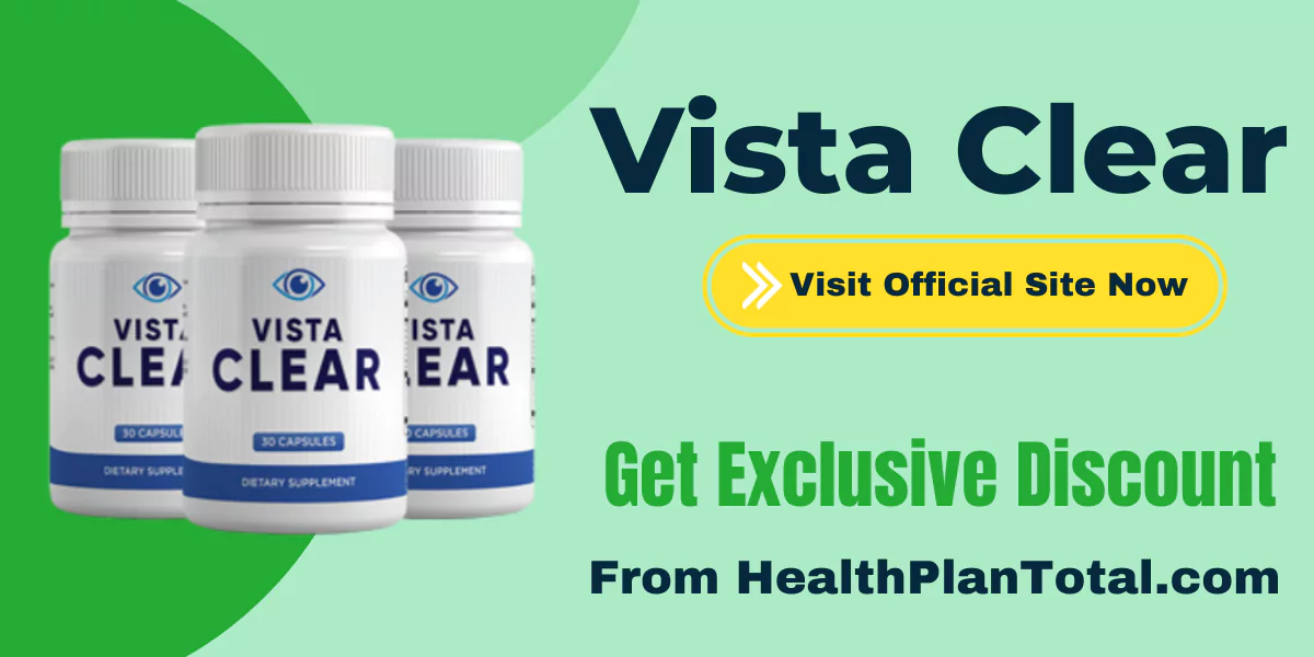 Vista Clear Reviews - Visit Official Site