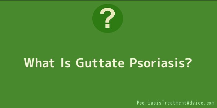 What Is Guttate Psoriasis