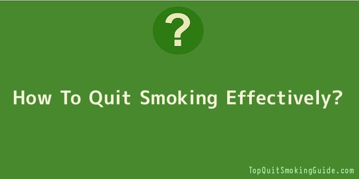 How To Quit Smoking Effectively