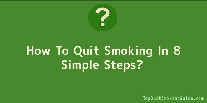How To Quit Smoking In 8 Simple Steps