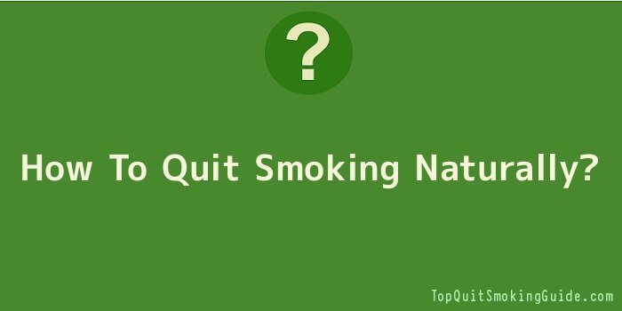 How To Quit Smoking Naturally