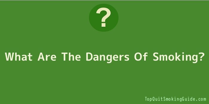 What Are The Dangers Of Smoking
