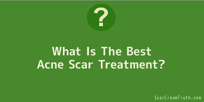 What Is The Best Acne Scar Treatment