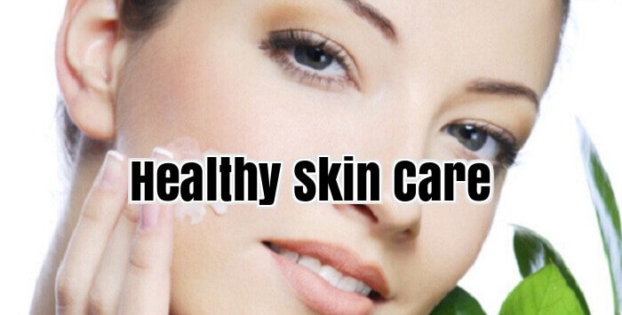 Healthy Skin Care