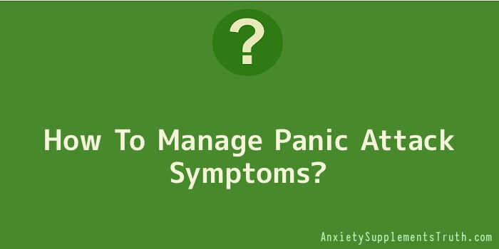 How To Manage Panic Attack Symptoms