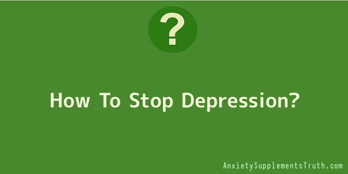 How To Stop Depression