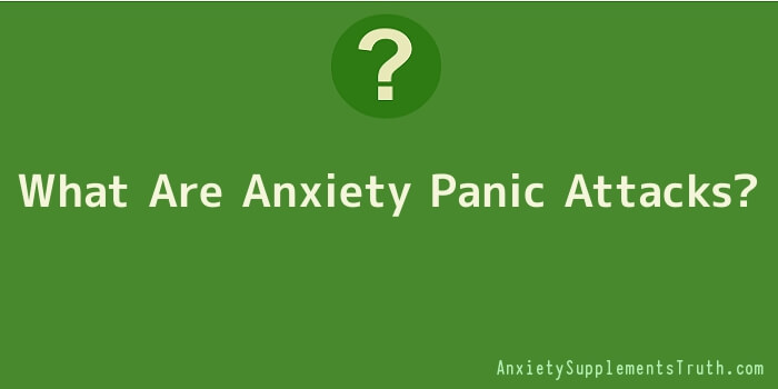 What Are Anxiety Panic Attacks