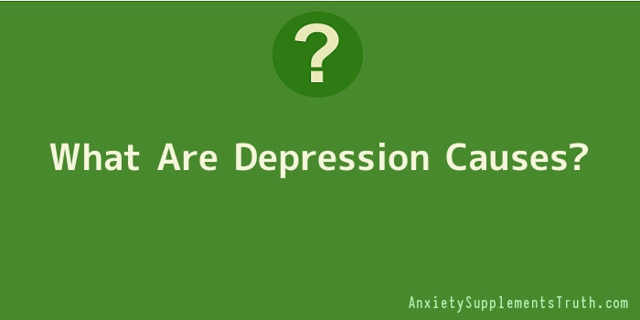 What Are Depression Causes