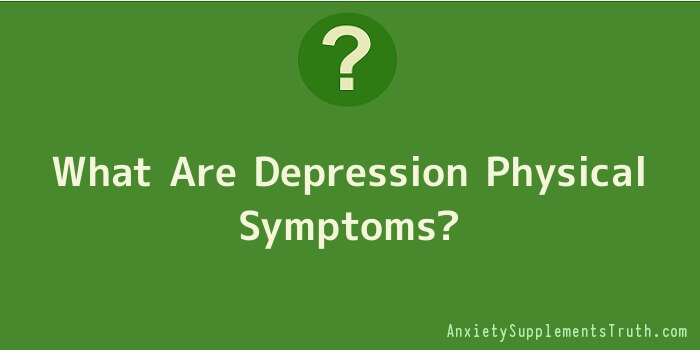 What Are Depression Physical Symptoms