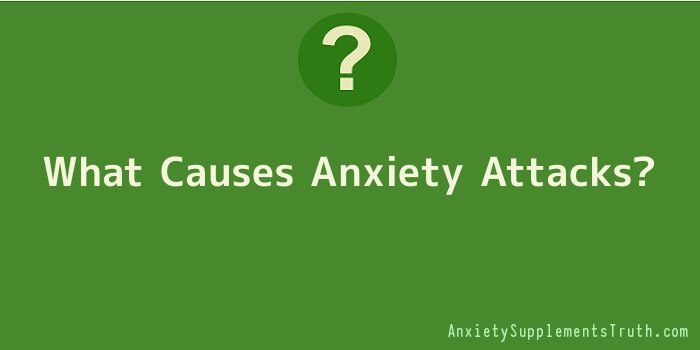 What Causes Anxiety Attacks