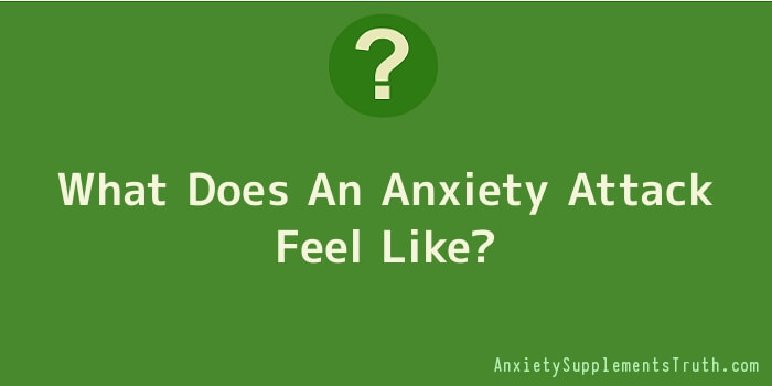 What Does An Anxiety Attack Feel Like