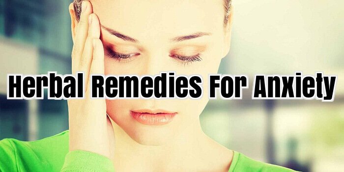 Herbal Remedies For Anxiety