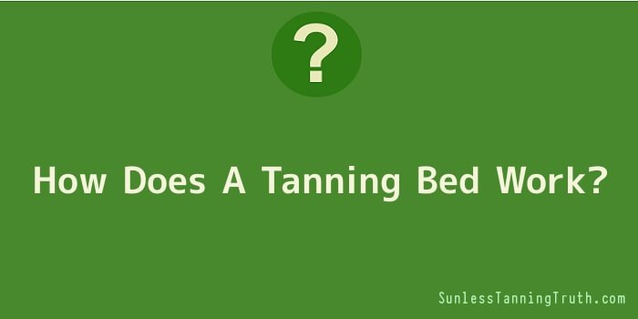 How Does A Tanning Bed Work