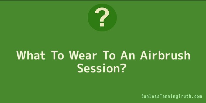 What To Wear To An Airbrush Session
