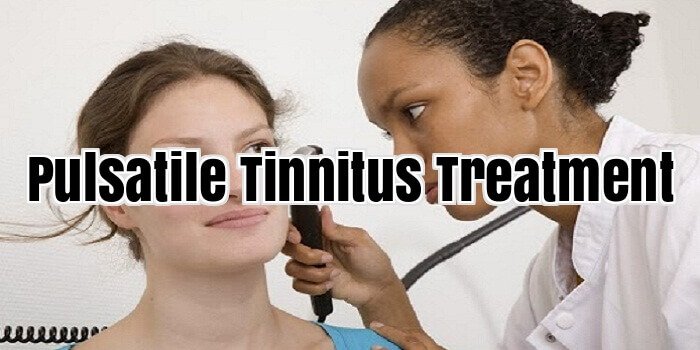 Pulsatile Tinnitus Treatment