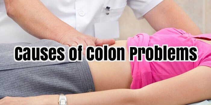 Causes of Colon Problems