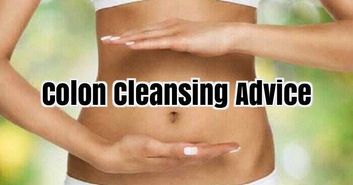 Colon Cleansing Advice