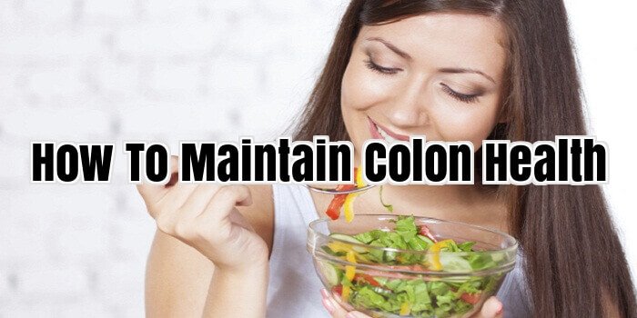 How To Maintain Colon Health