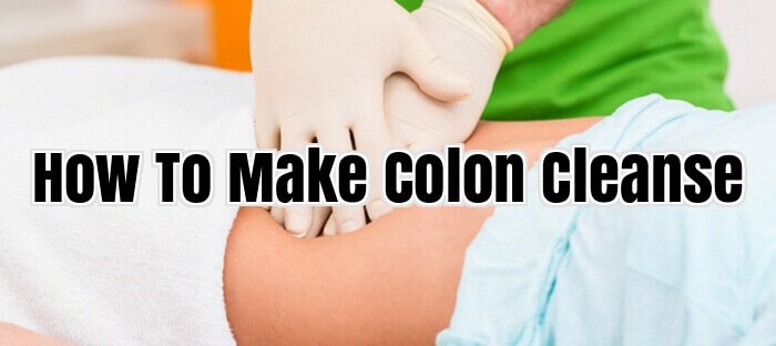 How To Make Colon Cleanse