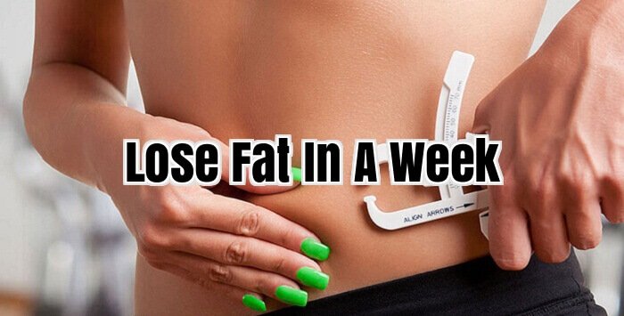 Lose Fat In A Week