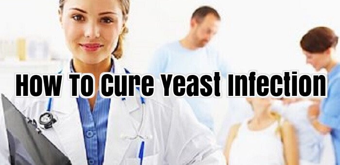 How To Cure Yeast Infection