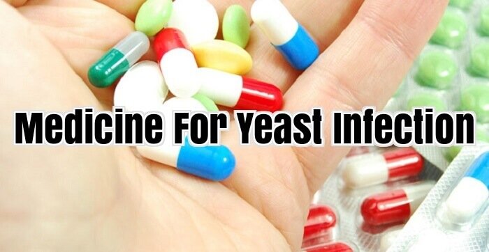 Medicine For Yeast Infection