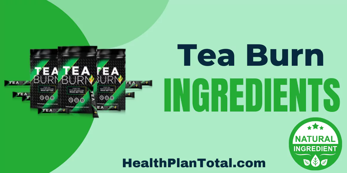 Tea Burn Ingredients
